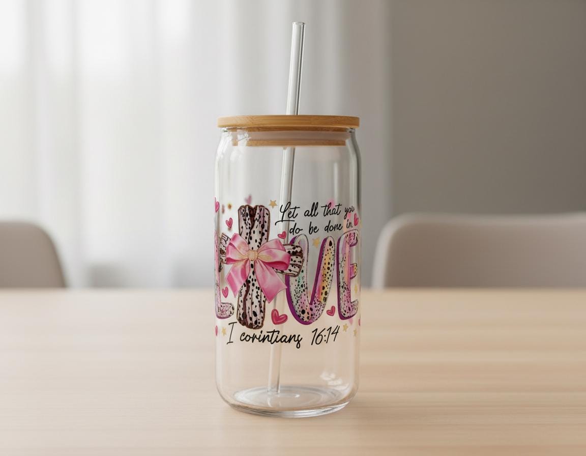 Christian Glass Can Cup | I Corinthians 16:14, Bamboo Lid & Straw