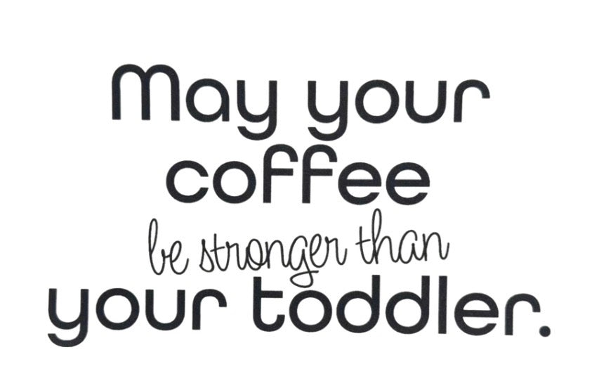 Coffee and Toddlers Tshirt