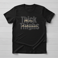 Thick Thighs TShirt