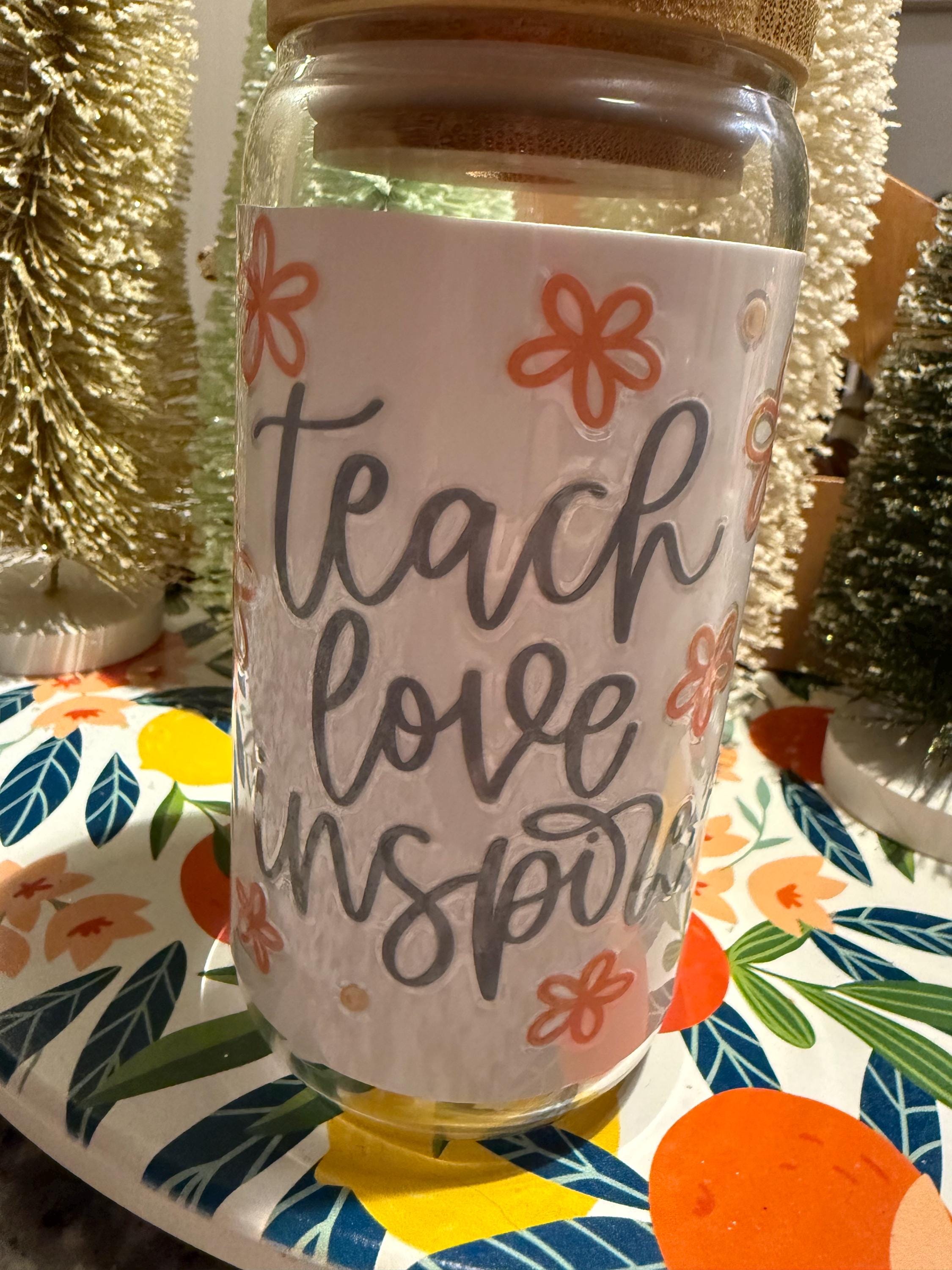 Teach Love Inspire Tumbler